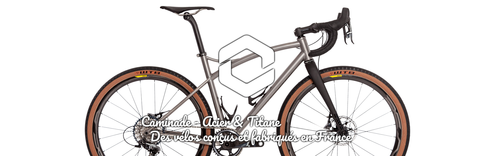 Caminade - Acier & Titane : Des vélos conçus et fabriqués en France